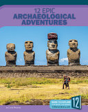 12 Epic Archaeological Adventures cover