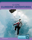 12 Epic Climbing Adventures cover