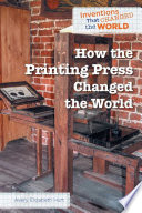 How the Printing Press Changed the World cover
