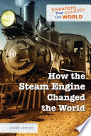 How the Steam Engine Changed the World cover