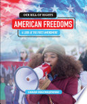 American Freedoms: A Look at the First Amendment cover
