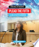 Plead the Fifth: A Look at the Fifth Amendment cover
