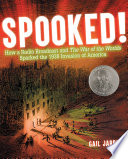 Spooked! How a Radio Broadcast and The War of the Worlds Sparked the 1938 Invasion of America cover