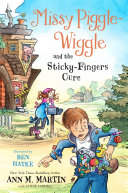 Missy Piggle-Wiggle and the Sticky-Fingers Cure cover