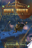 A Perilous Journey of Danger and Mayhem: A Dastardly Plot cover