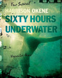 Harrison Okene: Sixty Hours Underwater cover