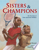 Sisters & Champions: The True Story of Venus and Serena Williams cover