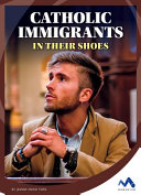 Catholic Immigrants: In Their Shoes cover