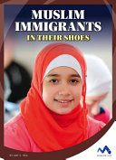 Muslim Immigrants: In Their Shoes cover