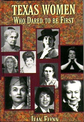 Texas Women Who Dared to Be First cover