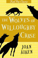 The Wolves of Willoughby Chase cover