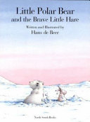 Little Polar Bear and the Brave Little Hare cover