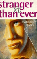 Stranger Than Ever: Mysterious Stories cover