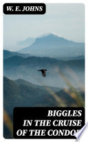 Biggles and the Cruise of the Condor cover