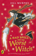 A Bad Spell for the Worst Witch cover