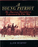 A Young Patriot: The American Revolution as Experienced By One Boy cover