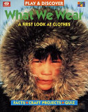 What We Wear: A First Look at Clothes cover
