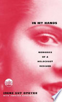 In My Hands: Memories of a Holocaust Rescuer cover
