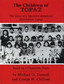 The Children of Topaz: The Story of a Japanese-American Internment Camp cover