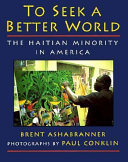 To Seek a Better World: The Haitian Minority in America cover