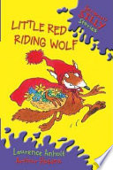 Little Red Riding Wolf: Seriously Silly Stories cover