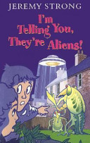 I'm Telling You, They're Aliens! cover