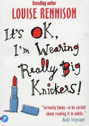 It's OK, I'm Wearing Really Big Knickers! cover