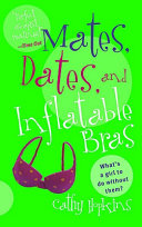 Mates, Dates and Inflatable Bras cover