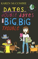 Dates, Double Dates and Big, Big Trouble cover