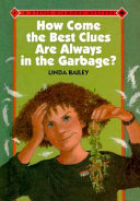 How Come the Best Clues Are Always in the Garbage? cover