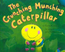 The Crunching Munching Caterpillar cover
