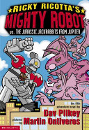 Ricky Ricotta's Mighty Robot vs. the Jurassic Jackrabbits from Jupiter cover
