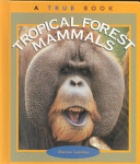 Tropical Forest Mammals cover