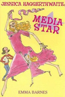 Jessica Haggerthwaite: Media Star cover