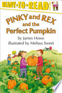 Pinky and Rex and the Perfect Pumpkin cover
