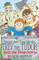 Trev the Tudor Gets the Chop (Nearly) cover
