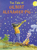The Tale of Gilbert Alexander Pig cover