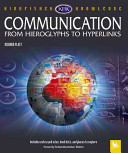 Communication: From Hieroglyphs to Hyperlinks cover