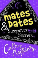 Mates, Dates and Sleepover Secrets cover