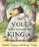 The Vole Who Would Be King cover