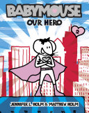 Babymouse: Our Hero! cover
