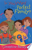 So You Want to be the Perfect Family? cover