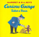 Curious George Takes a Train cover