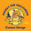 Curious George Goes to a Costume Party/Hooray for Halloween, Curious George cover