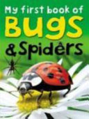 My First Book of Bugs and Spiders/All About Bugs and Spiders cover