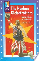The Harlem Globetrotters: Clown Princes of Basketball cover