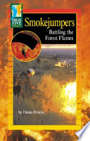 Smokejumpers: Battling the Forest Flames cover