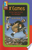 X Games: Action Sports Grab the Spotlight cover