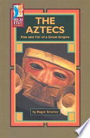 The Aztecs: Rise and Fall of a Great Empire cover