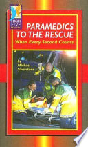 Paramedics to the Rescue: When Every Second Counts cover